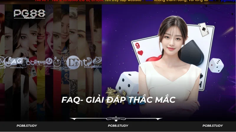 FAQ - Tất tần tạt về casino PG88 cho người mới